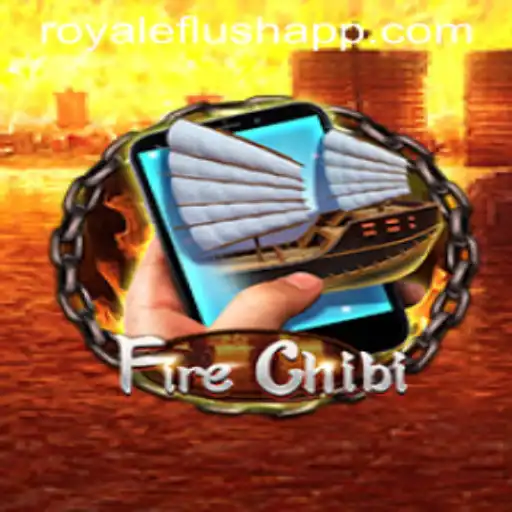 Exploring FireChibiM: The Ultimate Adventure with a Royaleflush Twist