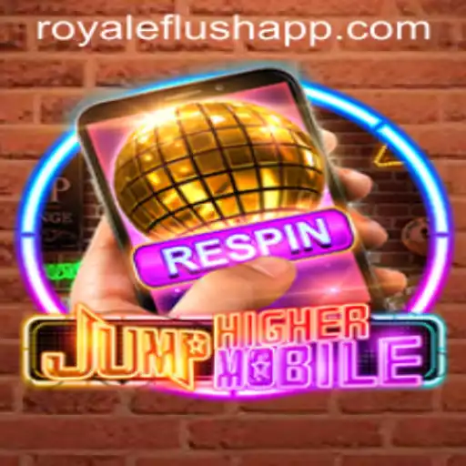 JumpHighermobile: Exploring the Exciting New World of Mobile Gaming with Royaleflush